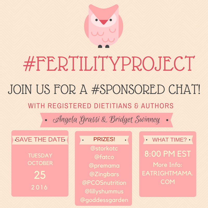 Join the conversation! #fertilityproject chat! October 25, 2016. eatrightmama.com