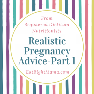 #Pregnant? Get realistic pregnancy advice here from Registered Dietitians. http://bit.ly/2OM3Tan