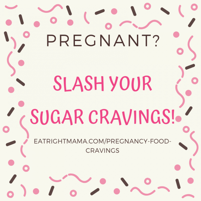 How to Fight Sugar Cravings during Pregnancy Eat Right Mama