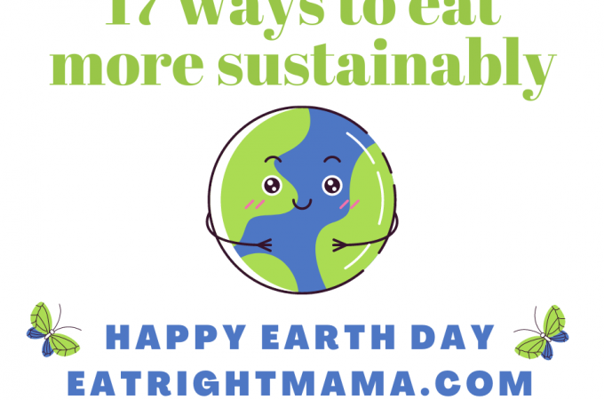 Graphic of the earth hugging herself with title of post 17 ways to eat more sustainably with Happy Earth day